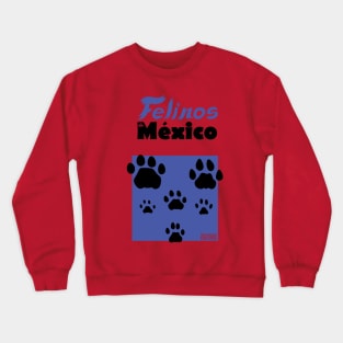 Felinos de Mexico Huellas Crewneck Sweatshirt